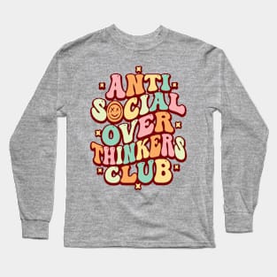 Anti Social Over Thinkers Club Overthinking Long Sleeve T-Shirt